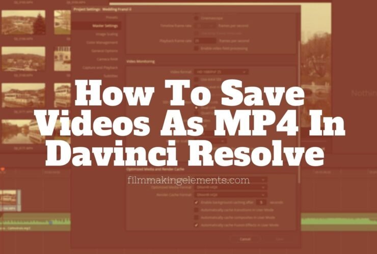 How To Save Videos As MP4 In Davinci Resolve