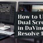 How to Use Dual Screens in DaVinci Resolve 17? ( Easy 2 Screens Workflow)