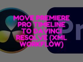 Move Premiere Pro Timeline to Davinci Resolve (XML Workflow)