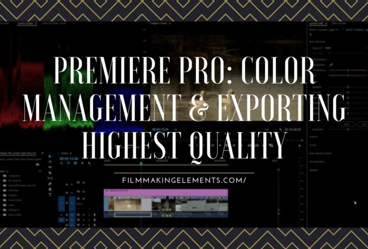 Premiere Pro: Color Management & Export Highest Quality