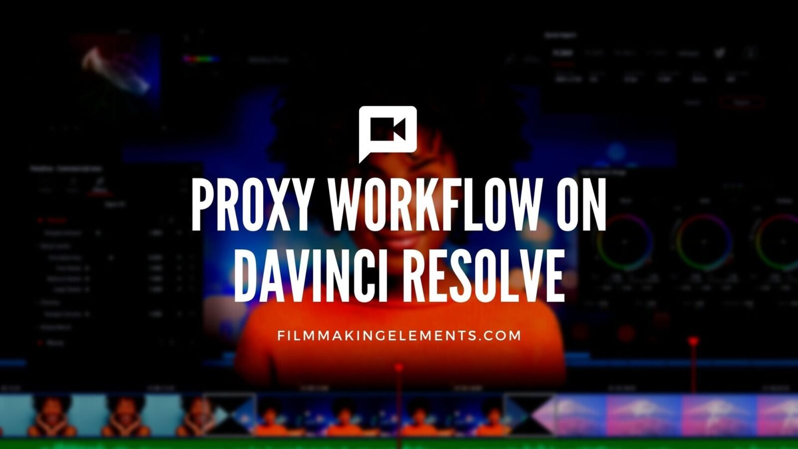 Proxy Workflow on Davinci Resolve (2022 Updated)