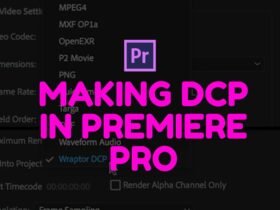 Making DCP In Premiere Pro