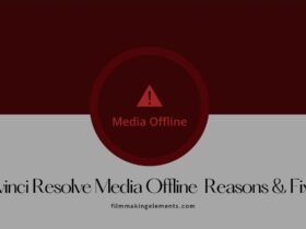 Davinci Resolve Media Offline Reasons & Fixes 
