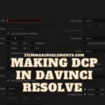 Making DCP In Davinci Resolve (Updated)