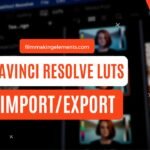 Davinci Resolve LUTs: Import/Export (Tip To Adjust Intensity)