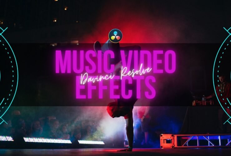 8 Best Music Video Effects In Davinci Resolve