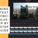 Tracking Text Davinci Resolve: Step By Step Guide