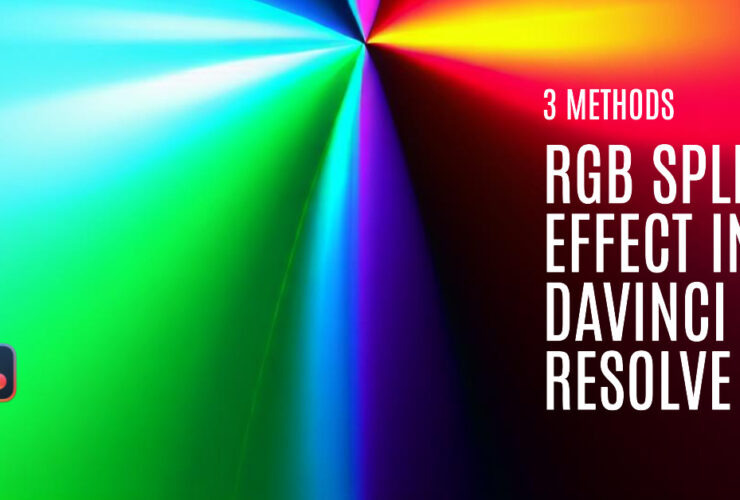 How To Do RGB Split Effect In Davinci Resolve (3 Methods)