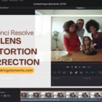 How To Do Lens Distortion Correction In Davinci Resolve (3 Ways)