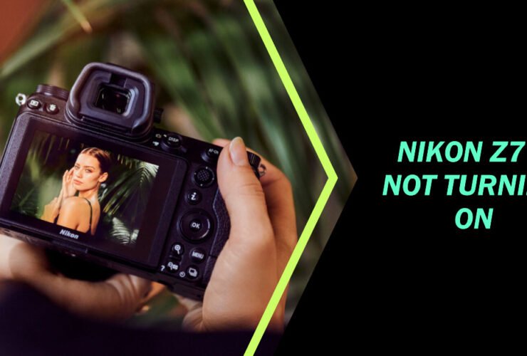 Nikon Z7 II Not Turning On: Causes and How To Fix It