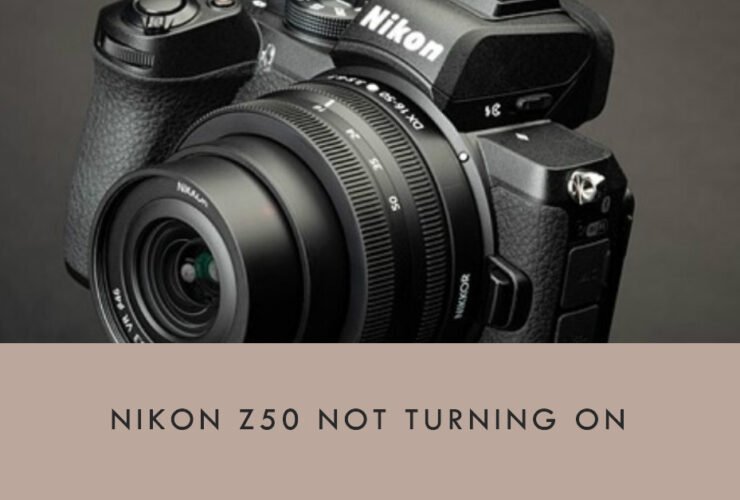 Nikon Z50 Not Turning On: Causes and How To Fix It