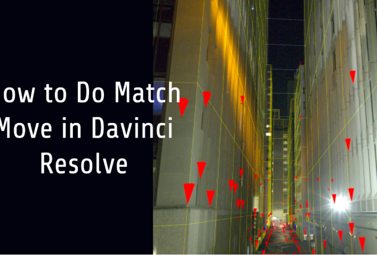 Match Move In Davinci Resolve: A Comprehensive Guide