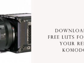 LUTs For RED KOMODO: Free Download