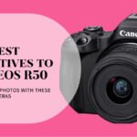 Top 3 Canon EOS R50 Alternatives