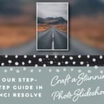 Create Photo Slideshow in DaVinci Resolve: Step-by-Step Guide