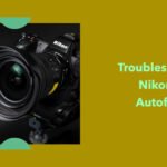 Nikon Z9 Autofocus Not Working: Causes and How to Fix It