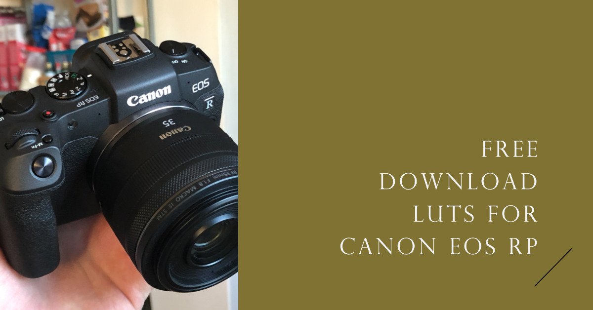 LUTs For Canon EOS RP: Free Download