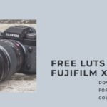 LUTs For FUJIFILM X-H2: Free Download