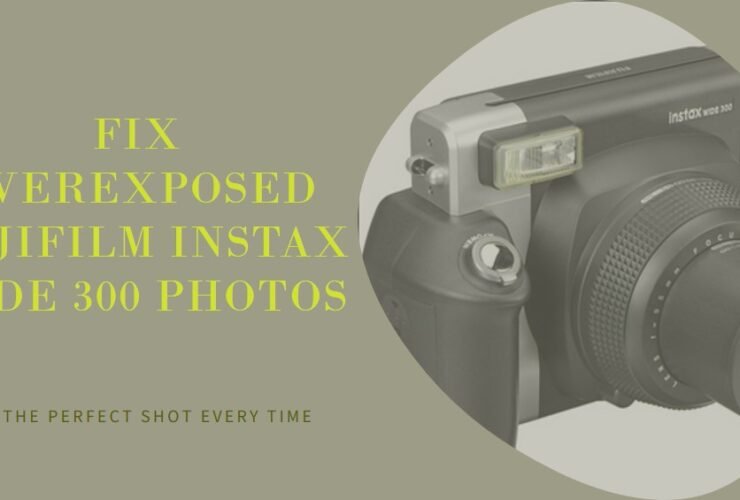 Fujifilm Instax Wide 300 Photos Overexposed/Too Bright: Fixed